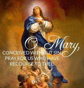 Immaculate Conception……. Holy Day of Obligation